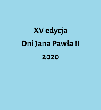 XV edycja Dni Jana Pawła II 2020