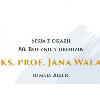 Sesja z okazji 80. rocznicy urodzin ks. prof. J. Wala